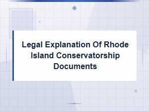 Understanding Rhode Island Conservatorship Documents
