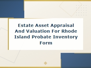 Rhode Island Probate Inventory Asset Appraisal Guide