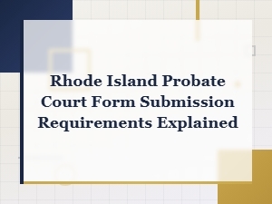 Rhode Island Probate Court Filing Requirements