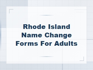 Rhode Island Adult Name Change Forms