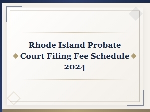 Rhode Island Probate Court Filing Fees 2024