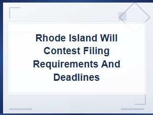 Rhode Island Will Contest Filing Requirements and Deadlines